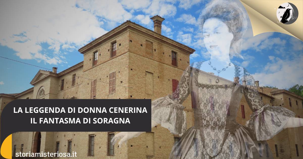 Storia Misteriosa - Cassandra Marinoni, la Donna Cenerina della Rocca di Soragna